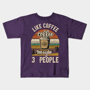 I like coffee and maybe 3 people Kids T-Shirt